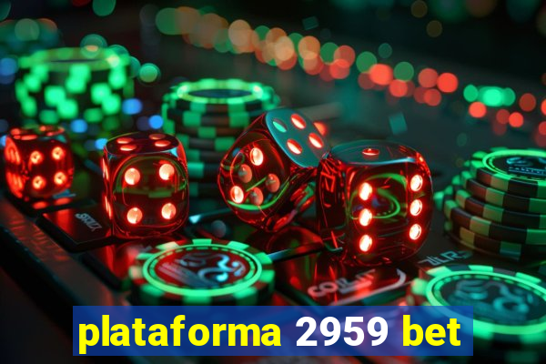 plataforma 2959 bet